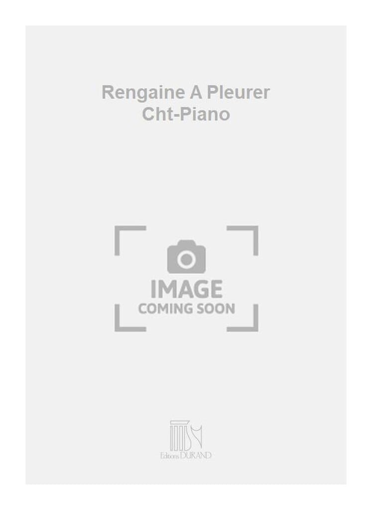 Rengaine A Pleurer Cht-Piano